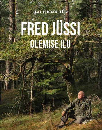 Fred Jüssi. The Beauty of Being